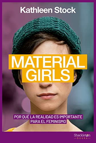 Material Girls: Por qué la realidad es importante para el feminismo (PENSAMIENTO)